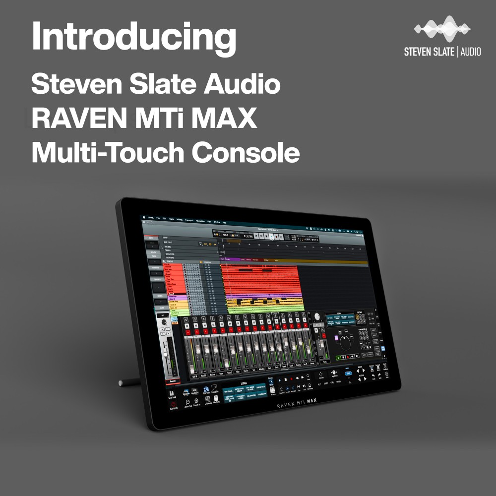 Introducing Steven Slate Audio RAVEN MTi MAX 
